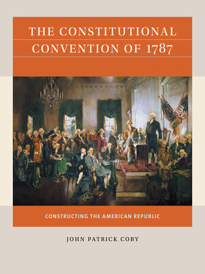 cover image of The Constitutional Convention of 1787
